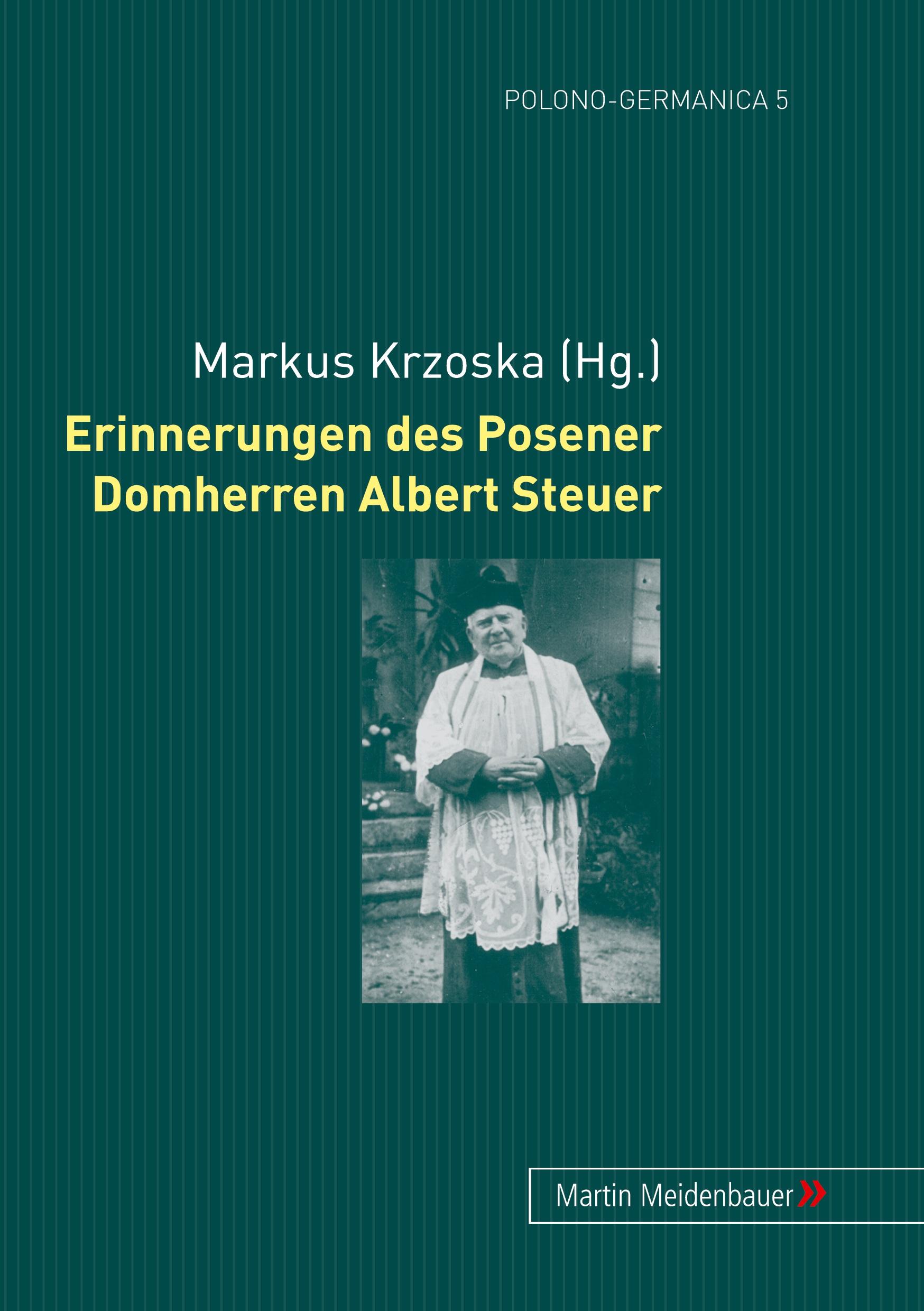 Erinnerungen des Posener Domherren Albert Steuer