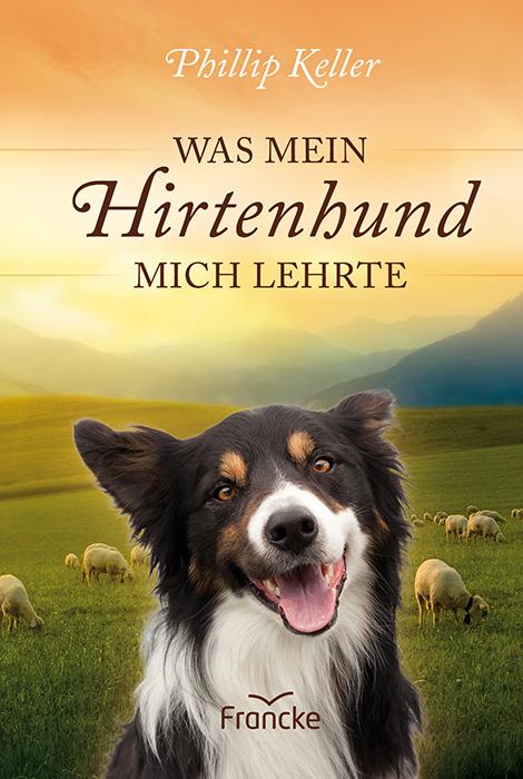 Was mein Hirtenhund mich lehrte