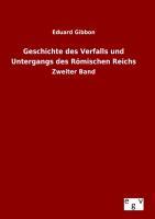 Geschichte des Verfalls und Untergangs des Römischen Reichs