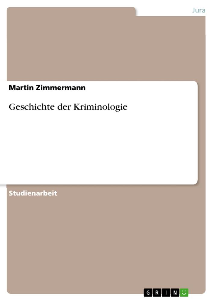 Geschichte der Kriminologie