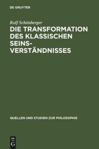 Die Transformation des klassischen Seinsverständnisses