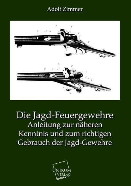 Die Jagd-Feuergewehre