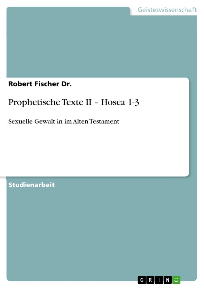 Prophetische Texte II ¿ Hosea 1-3