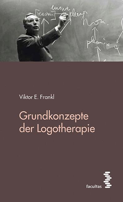 Grundkonzepte der Logotherapie