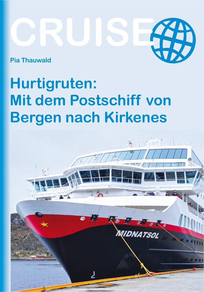 Hurtigruten: Mit dem Postschiff von Bergen nach Kirkenes