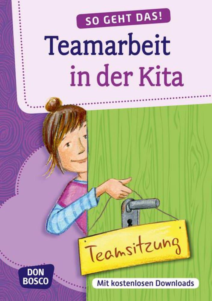 So geht das! Teamarbeit in der Kita