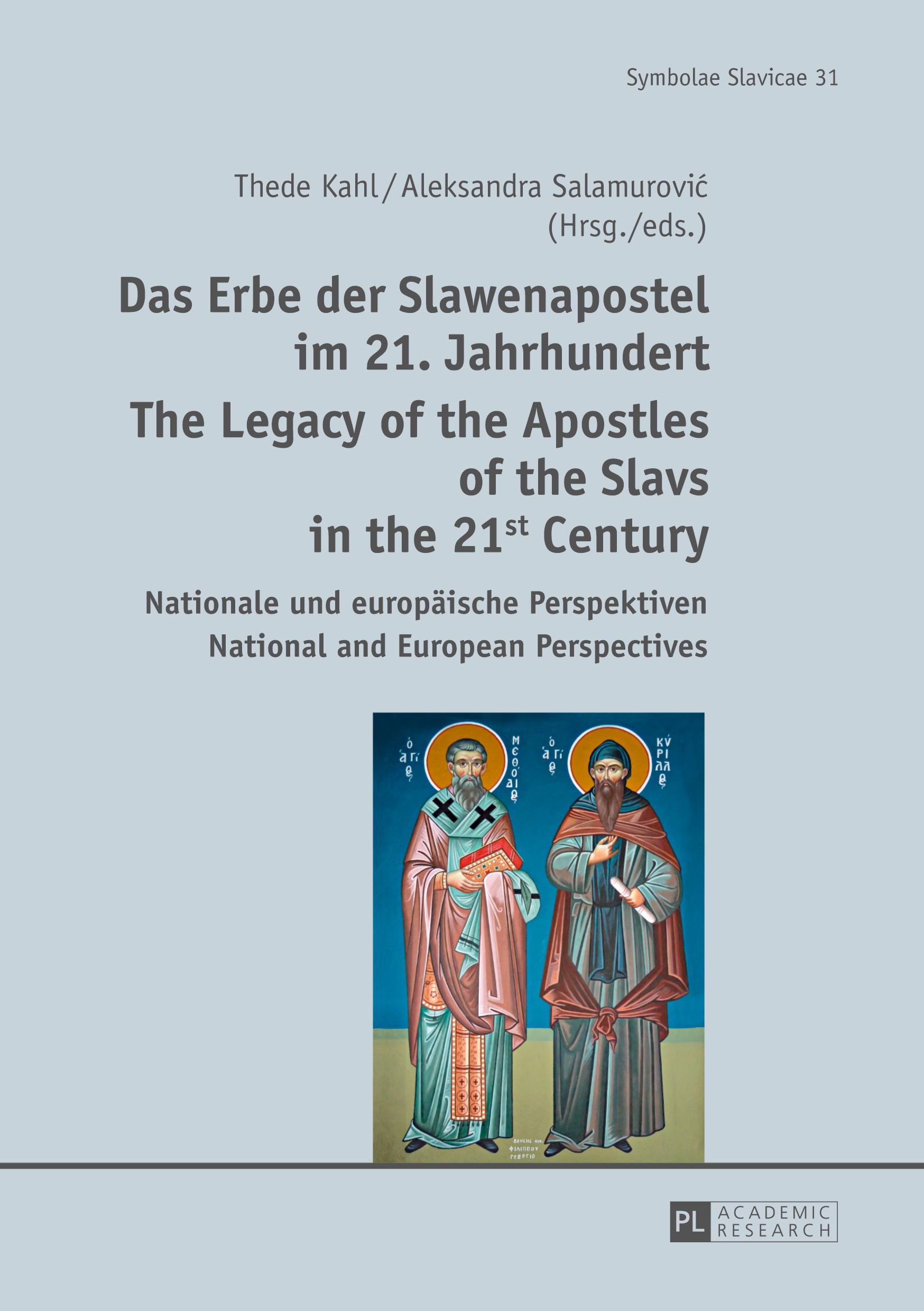 Das Erbe der Slawenapostel im 21. Jahrhundert / The Legacy of the Apostles of the Slavs in the 21st Century