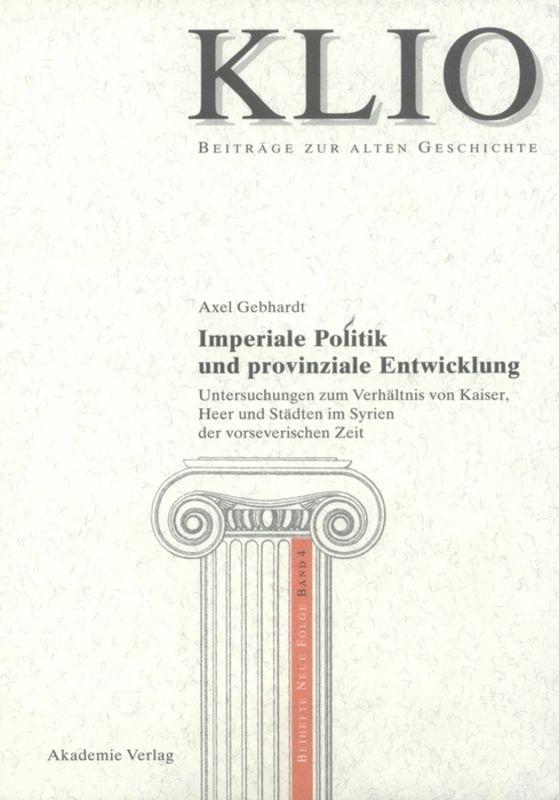 Imperiale Politik und provinziale Entwicklung