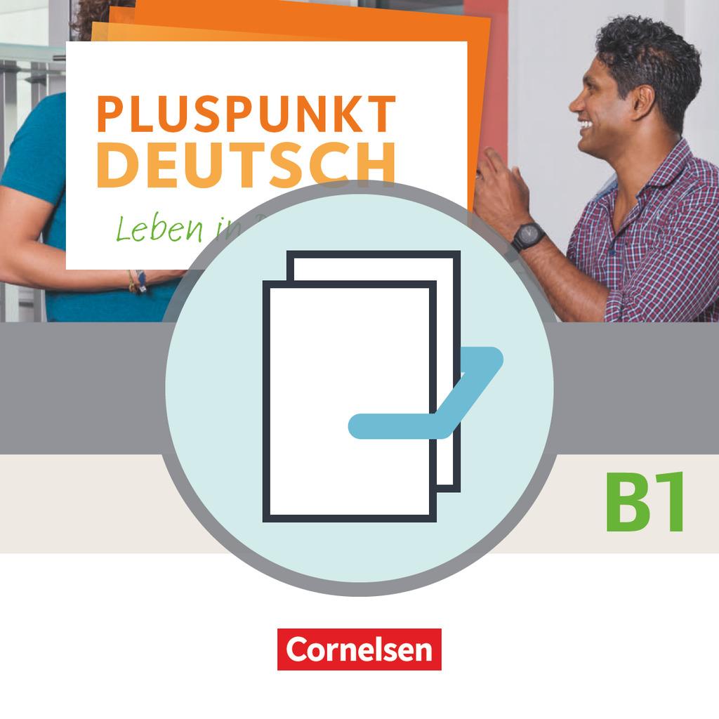 Pluspunkt Deutsch B1: Gesamtband - Allgemeine Ausgabe - Arbeitsbuch und Kursbuch