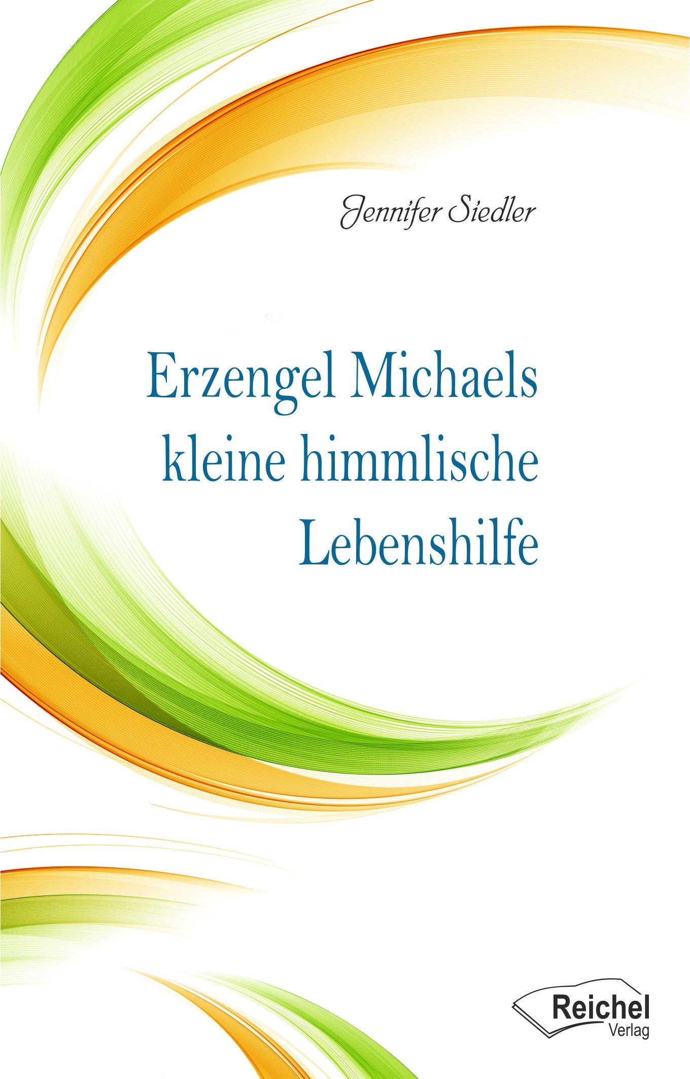 Erzengel Michaels kleine himmlische Lebenshilfe