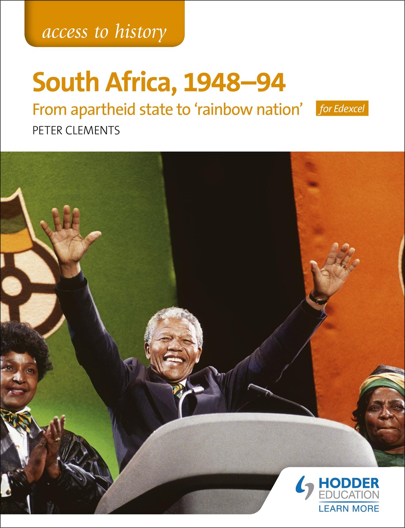 Access to History: South Africa, 1948-94: from apartheid state to ?rainbow nation' for Edexcel