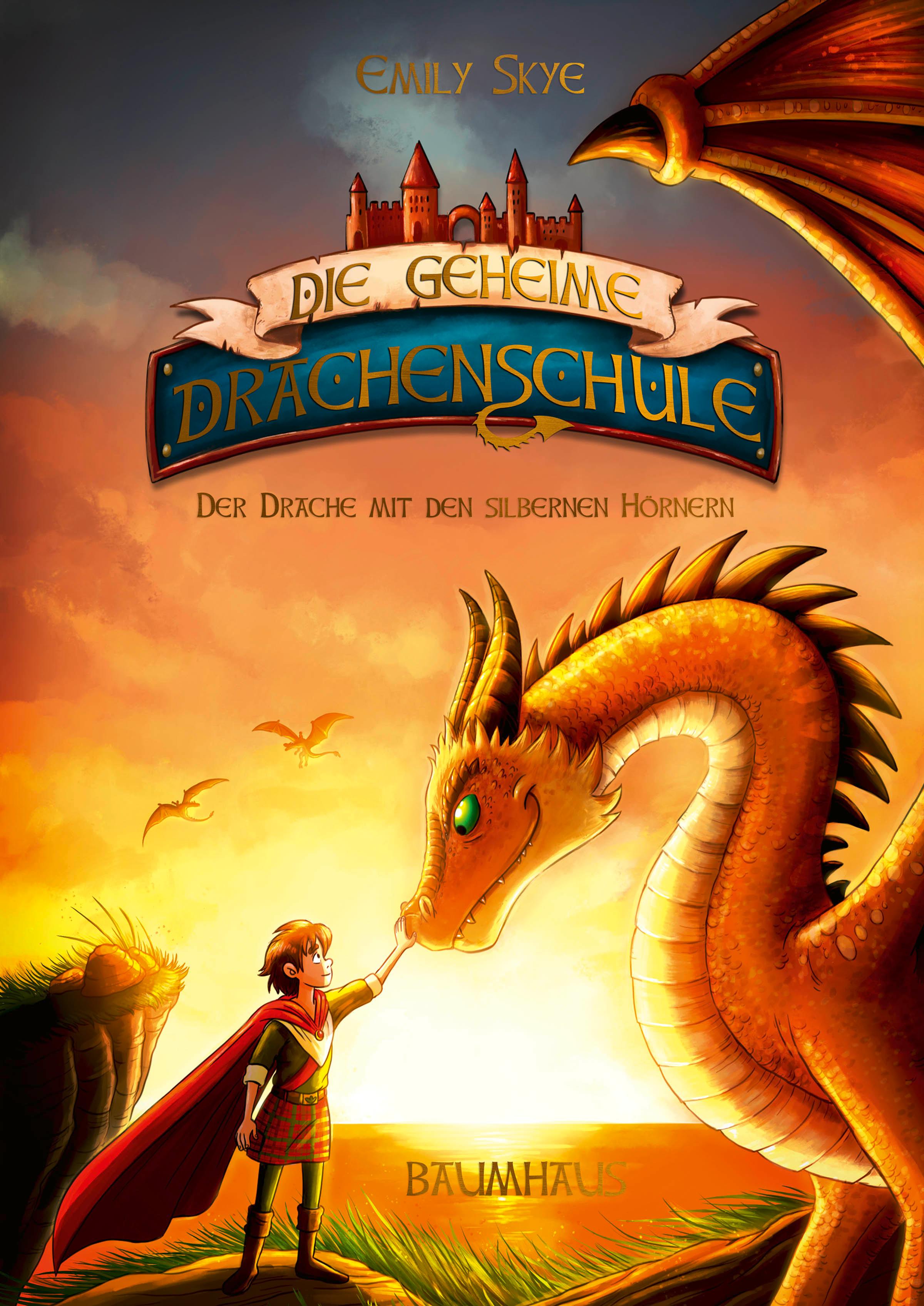 Die geheime Drachenschule 2 - Der Drache mit den silbernen Hörnern