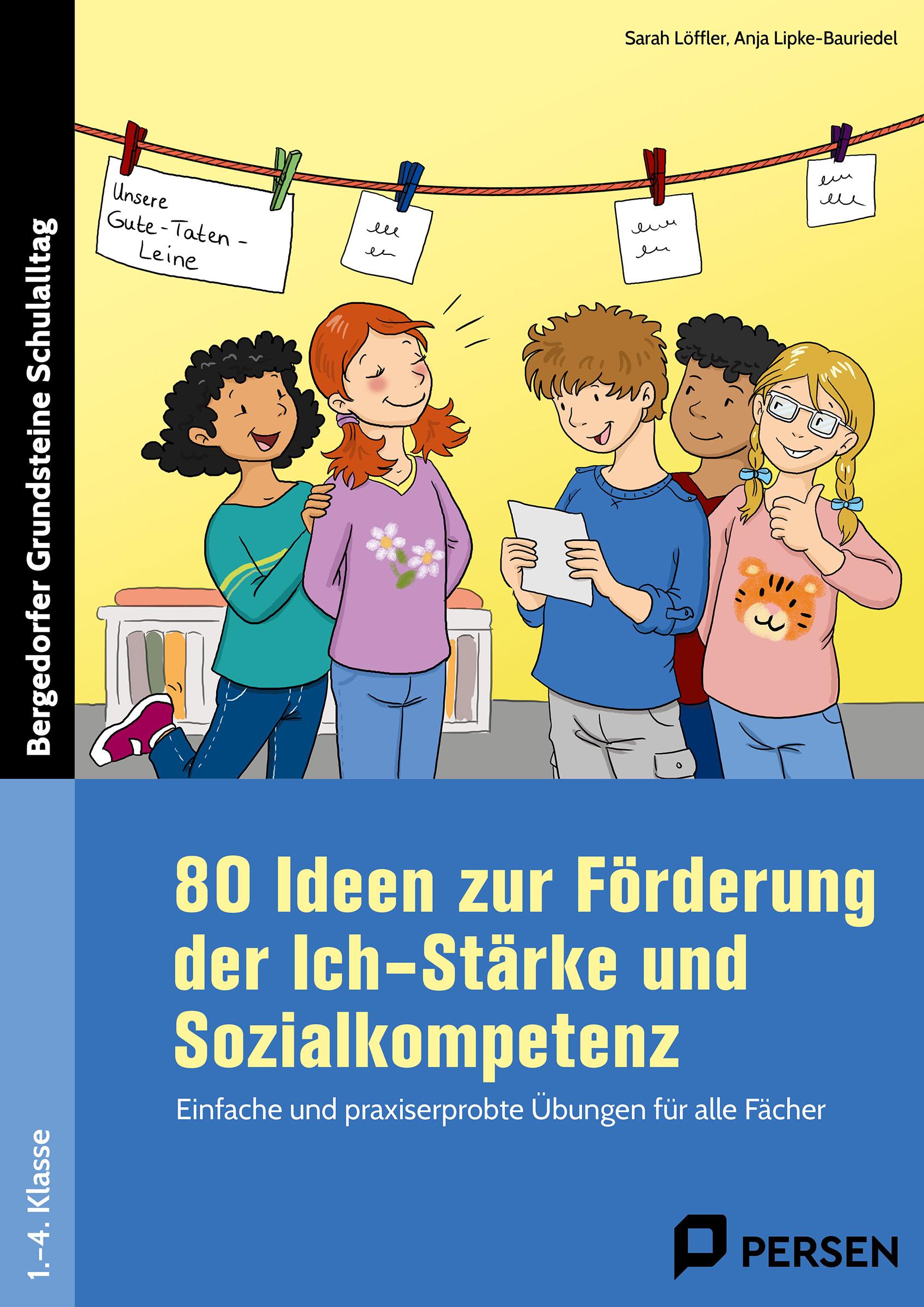 80 Ideen zur Förderung der Ich-Stärke & Sozialkompetenz