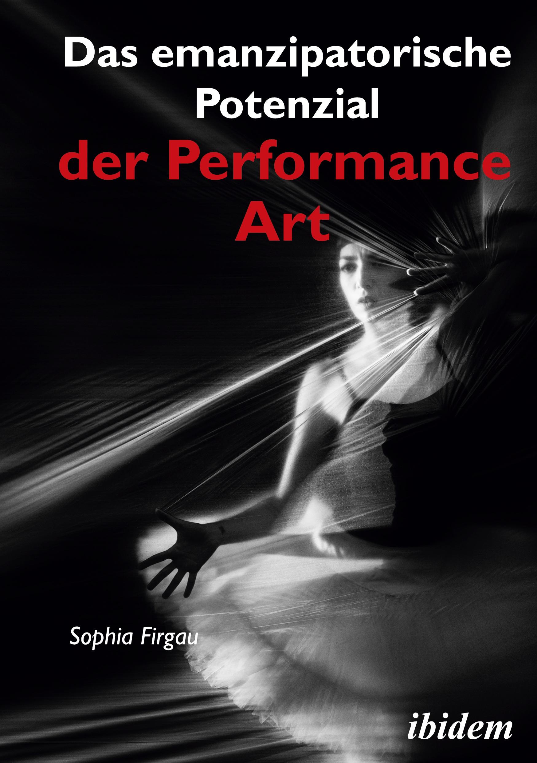 Das emanzipatorische Potenzial der Performance Art