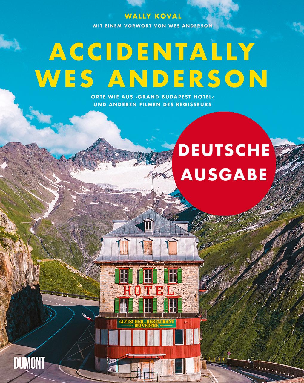 Accidentally Wes Anderson (Deutsche Ausgabe)