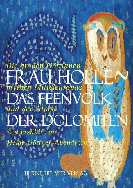 Frau Holle - Das Feenvolk der Dolomiten