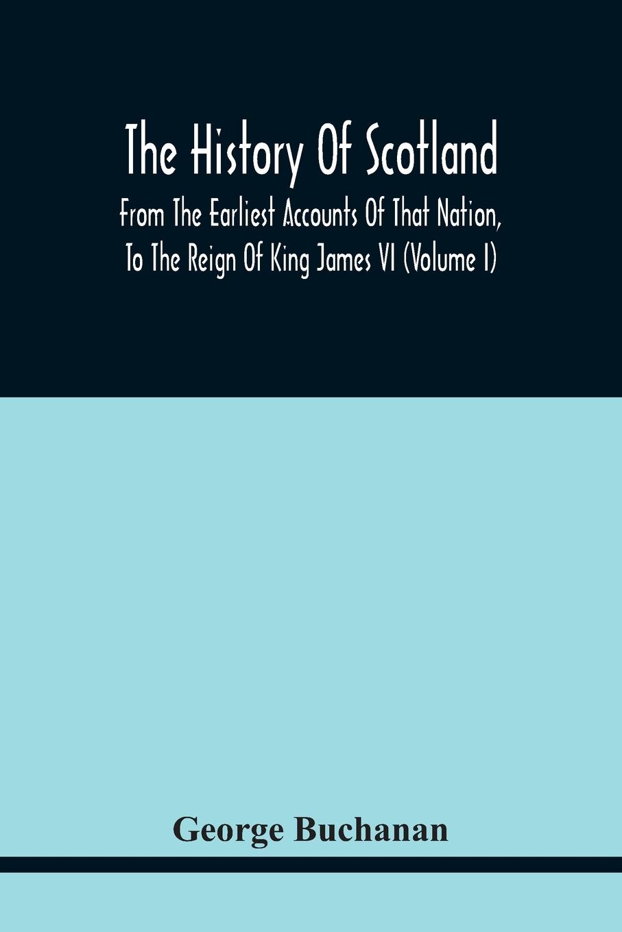 The History Of Scotland