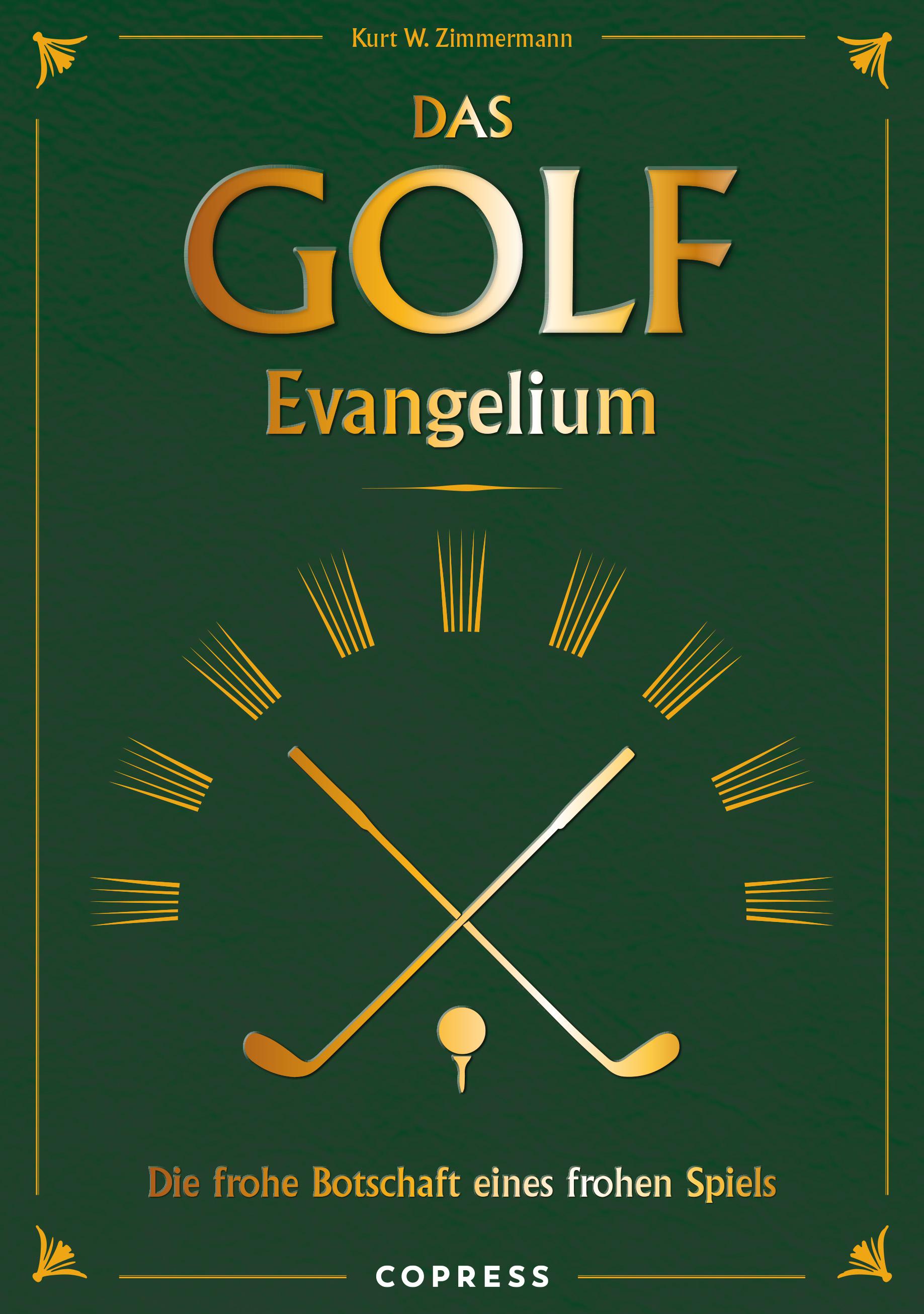 Das Golf Evangelium. Die frohe Botschaft eines frohen Spiels