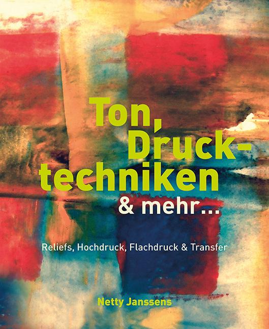 Ton, Drucktechniken & mehr ...