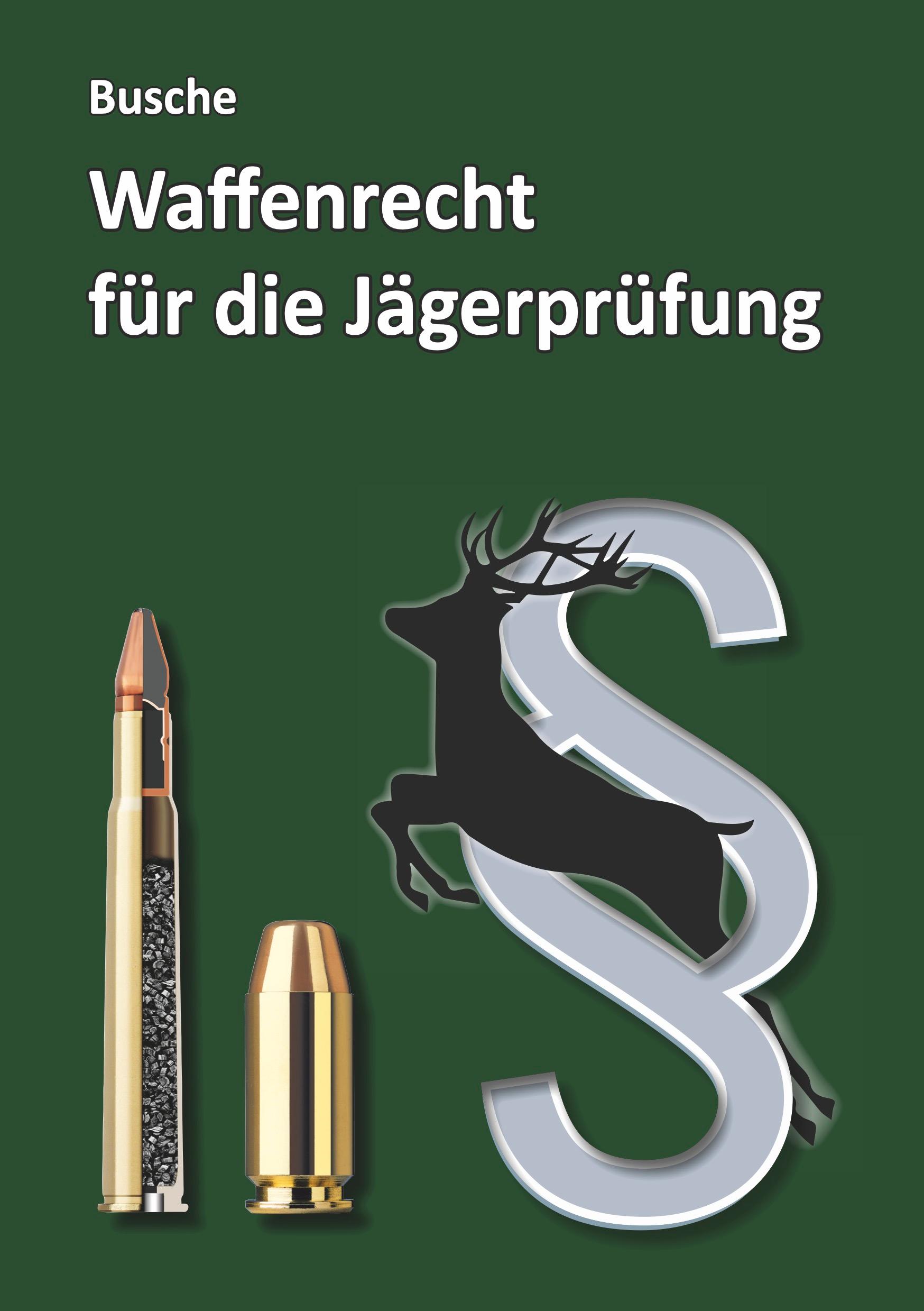 Waffenrecht für die Jägerprüfung