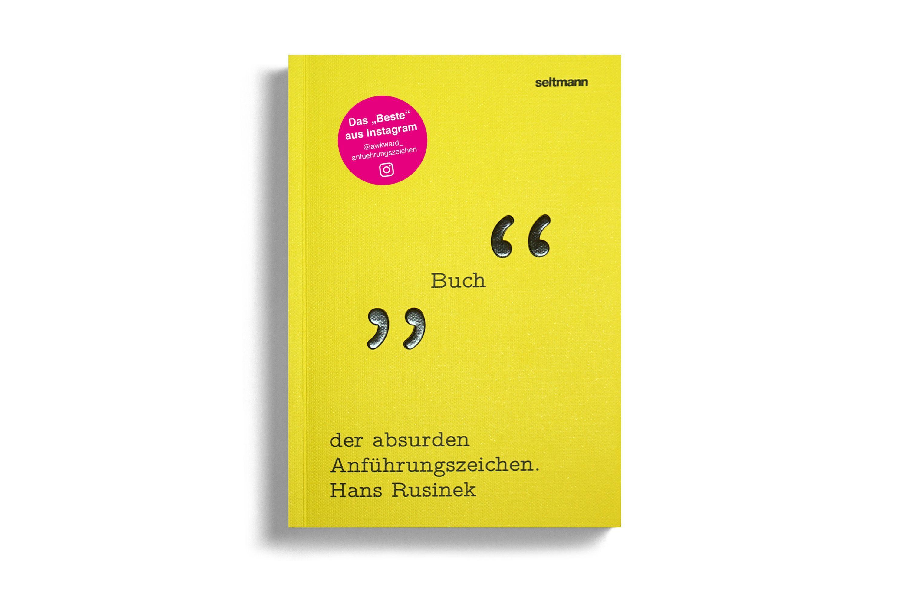 Das Buch der absurden Anführungszeichen