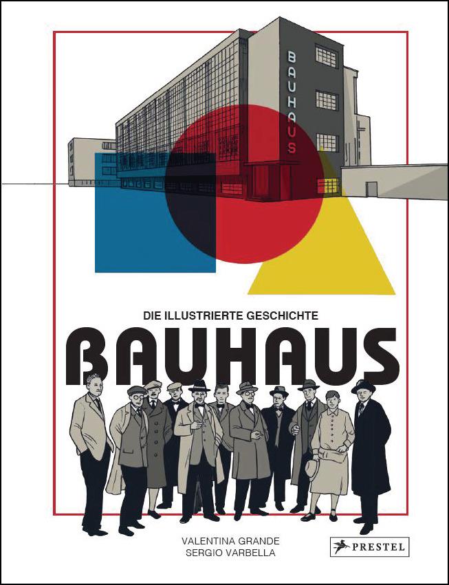 Bauhaus - Die illustrierte Geschichte