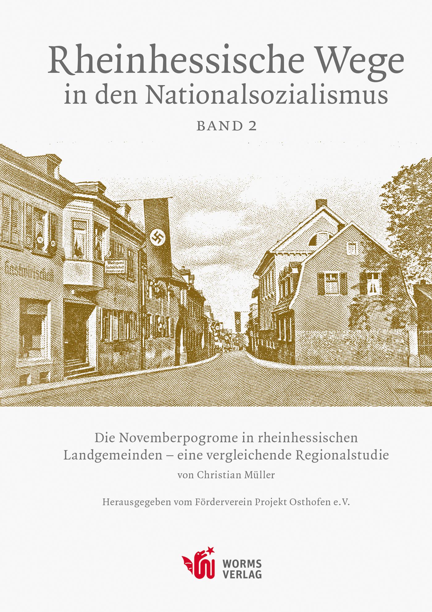 Die Novemberpogrome in den rheinhessischen Landgemeinden - eine vergleichende Regionalstudie