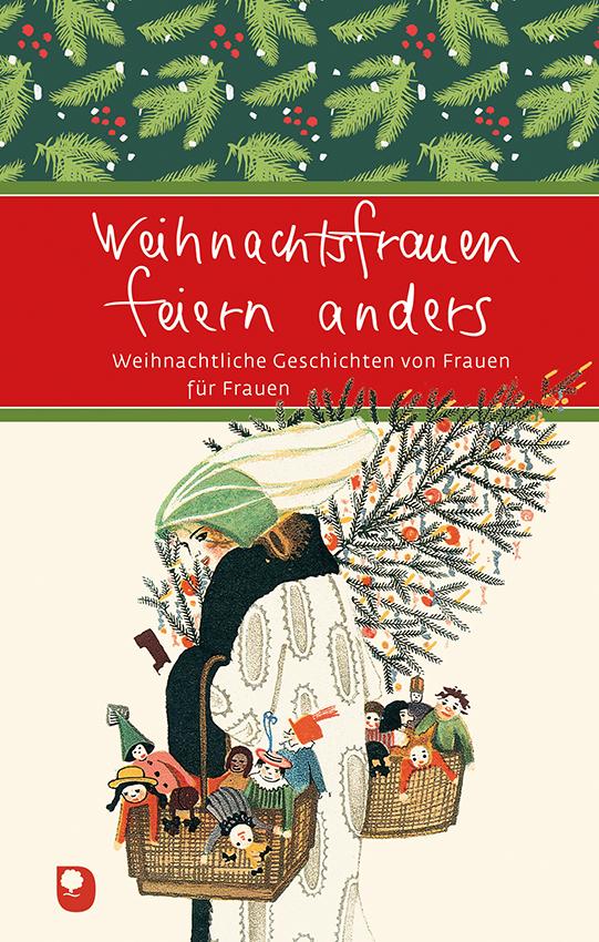 Weihnachtsfrauen feiern anders