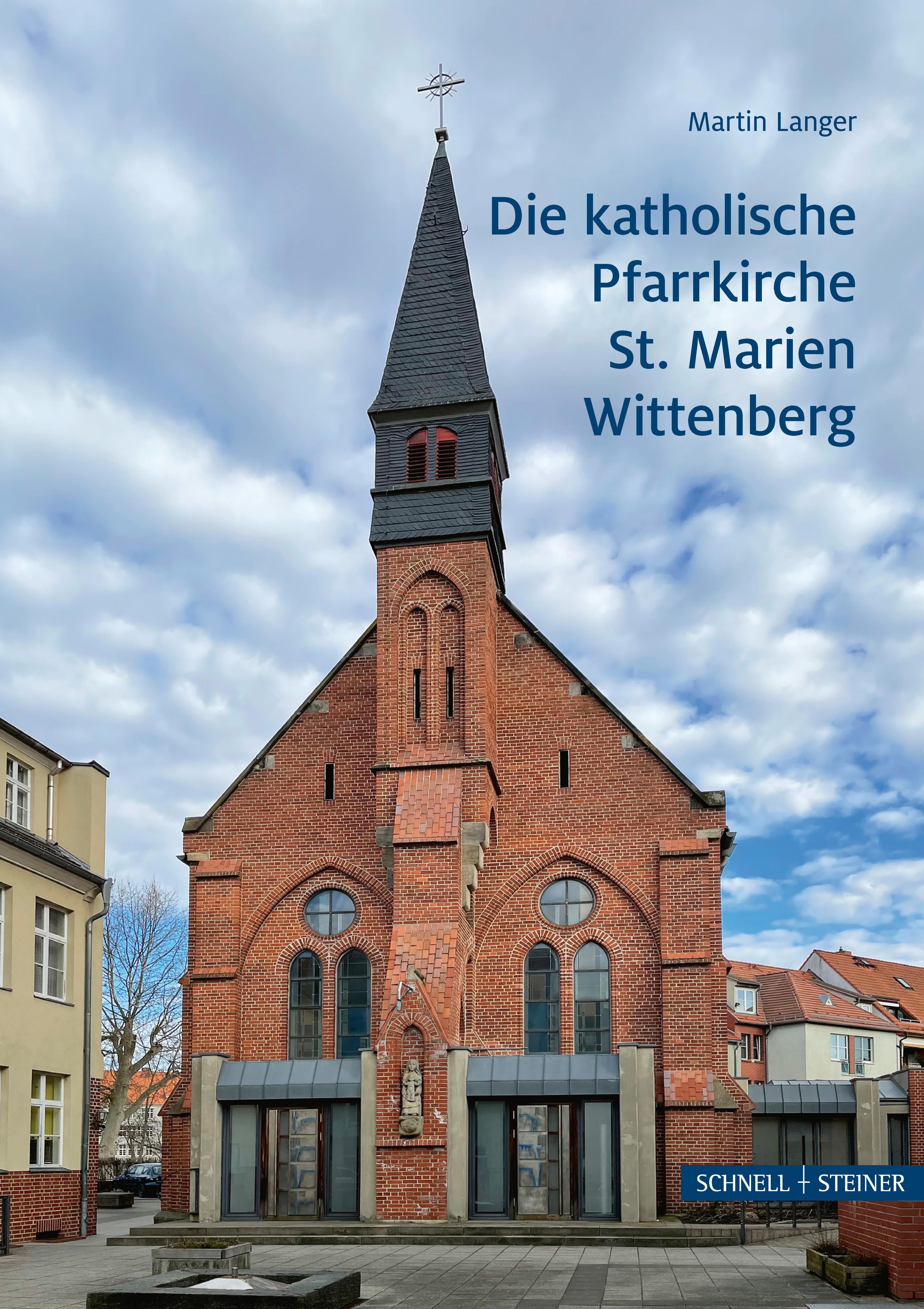 Die katholische Pfarrkirche St. Marien Wittenberg