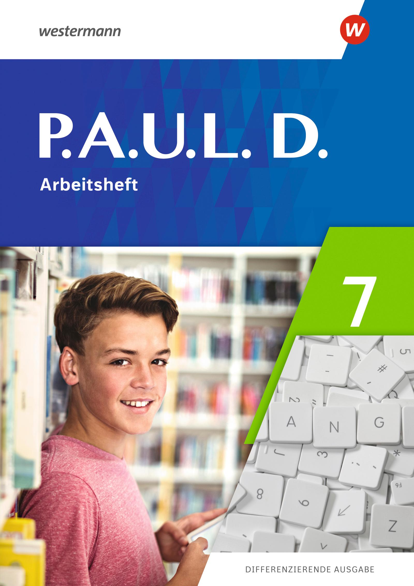 P.A.U.L.D. (Paul) 7. Arbeitsheft. Differenzierende Ausgabe