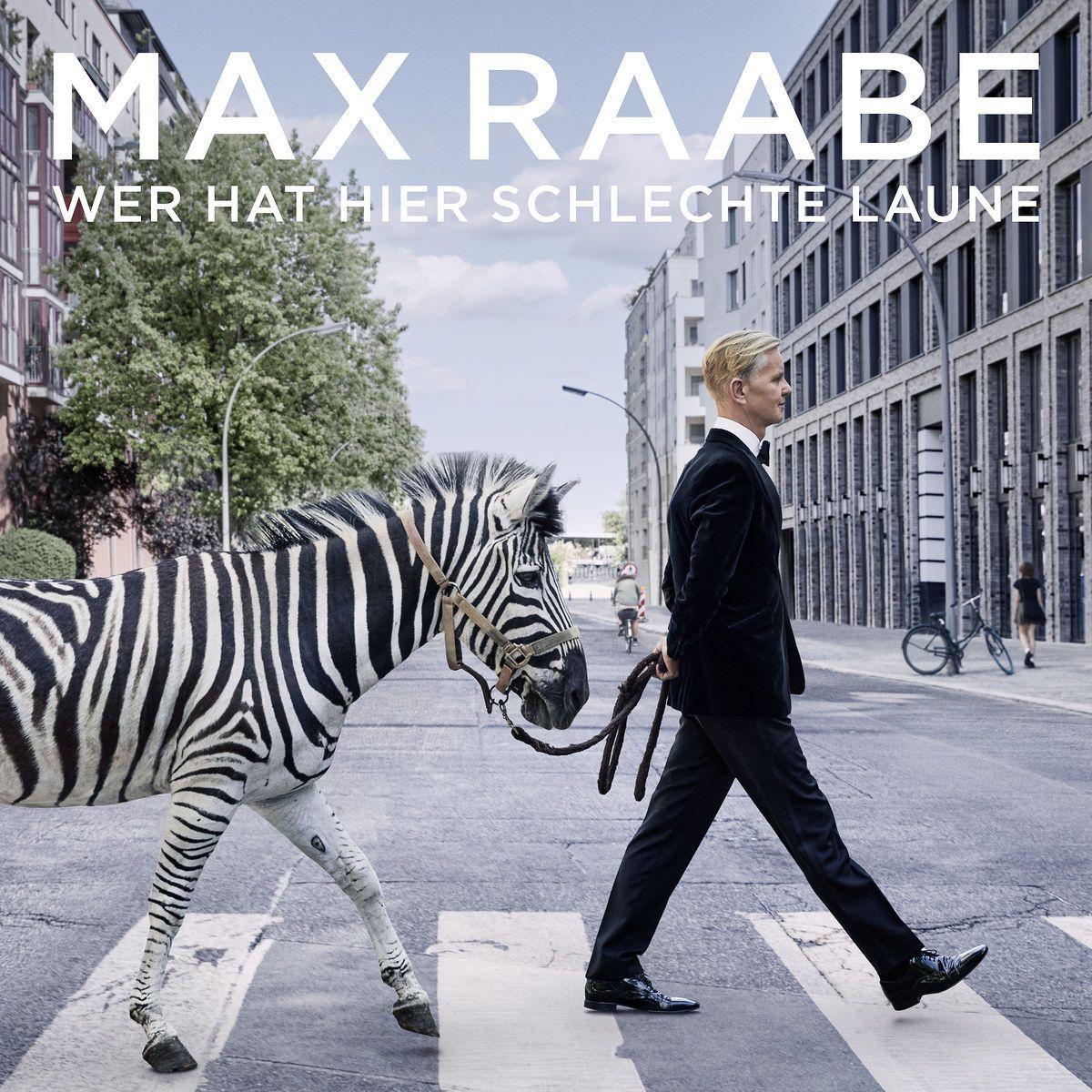 Max Raabe: Wer hat hier schlechte Laune