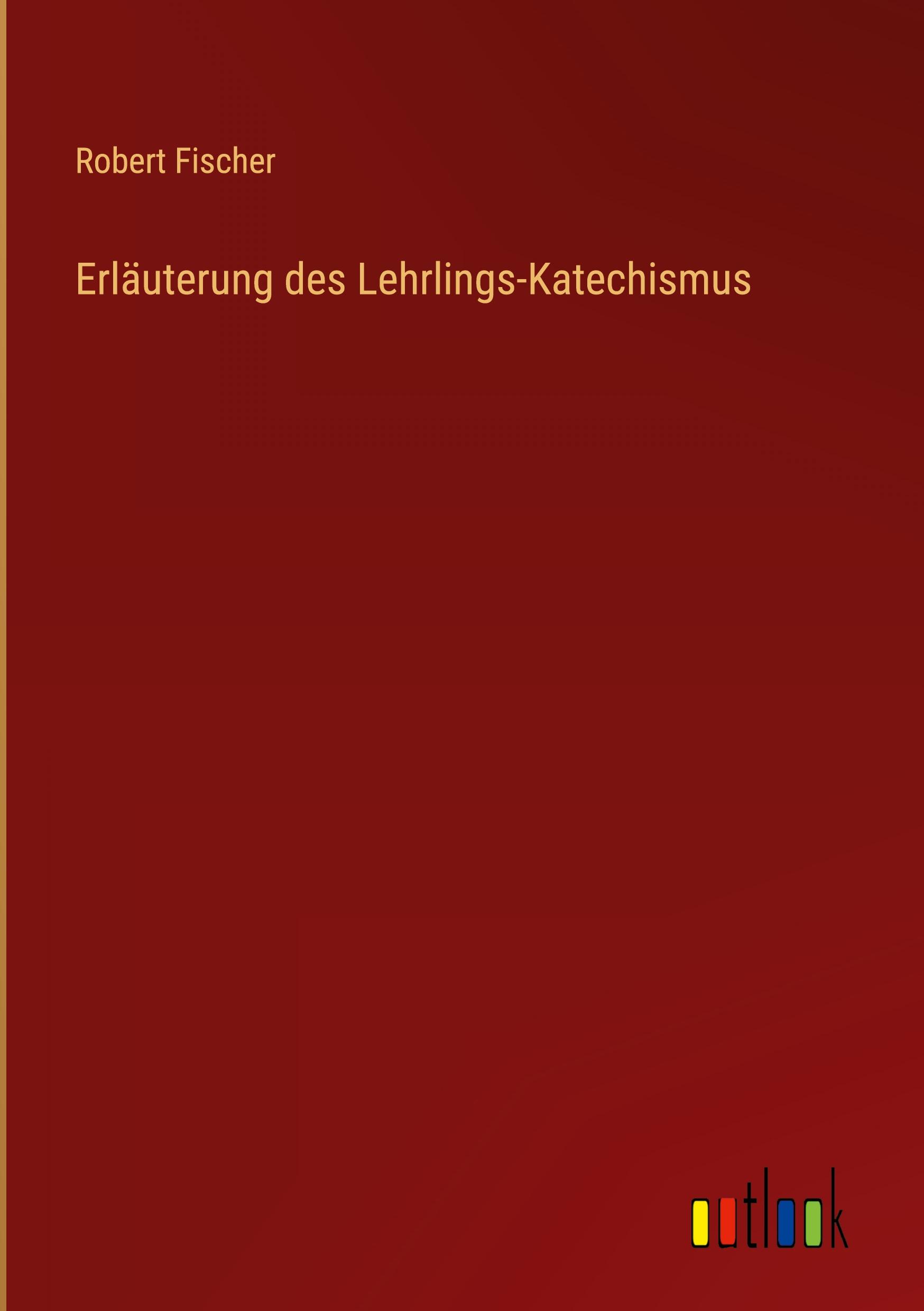 Erläuterung des Lehrlings-Katechismus