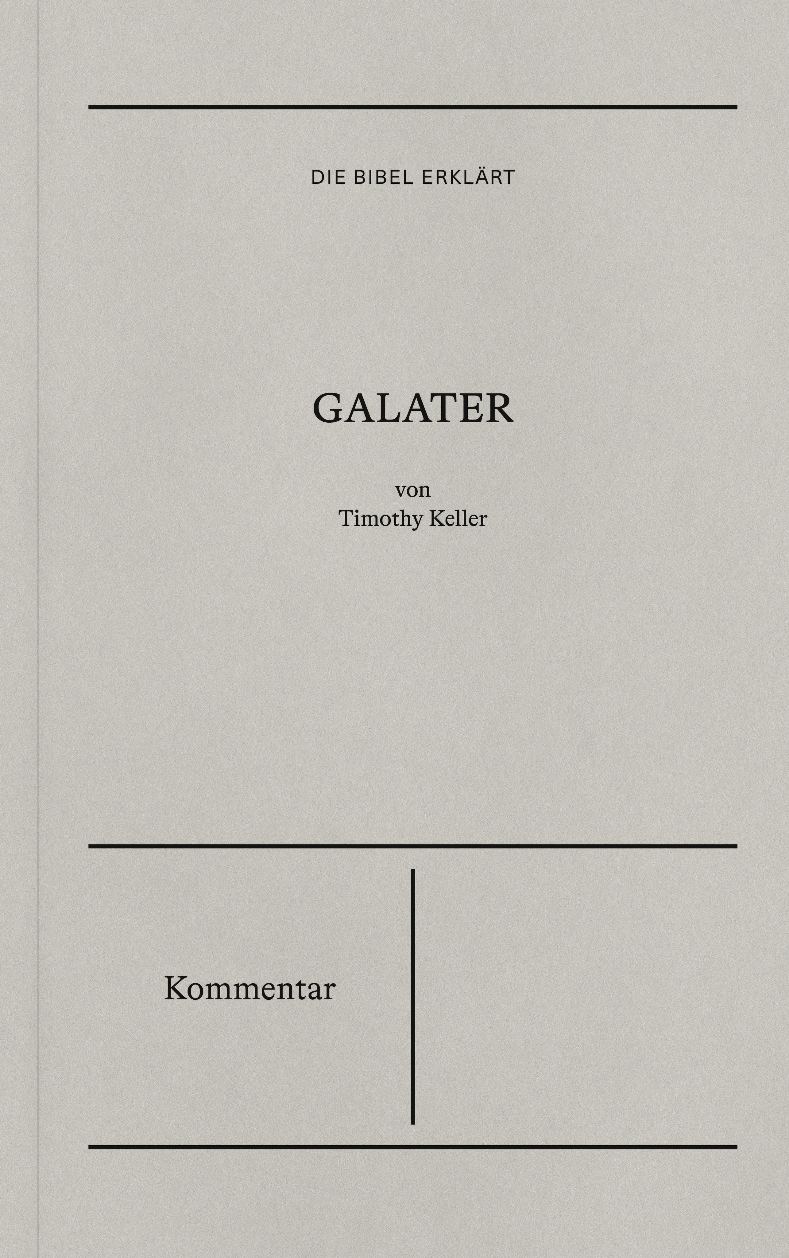 Die Bibel erklärt: Galater (Kommentar)