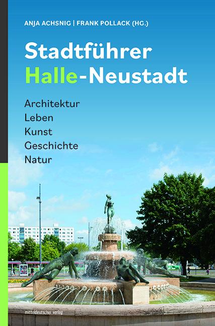 Stadtführer Halle-Neustadt