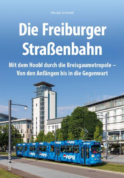 Die Freiburger Straßenbahn