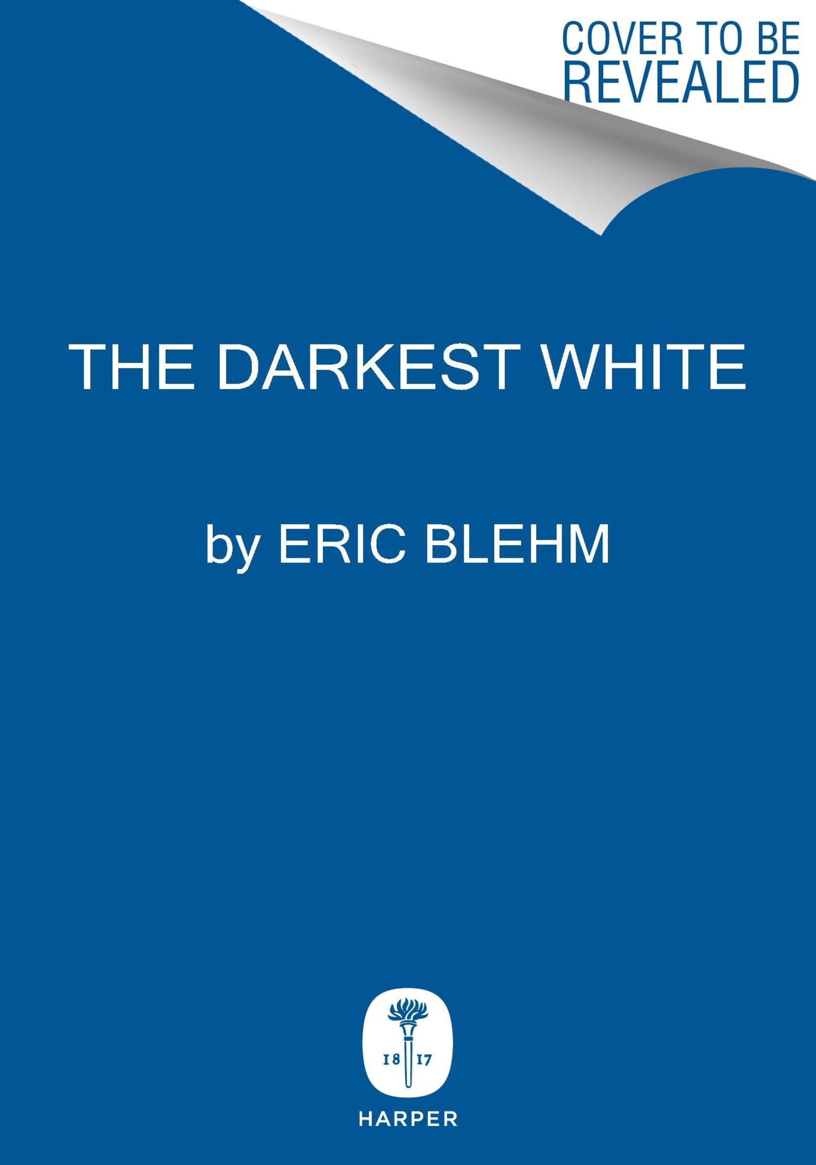 The Darkest White