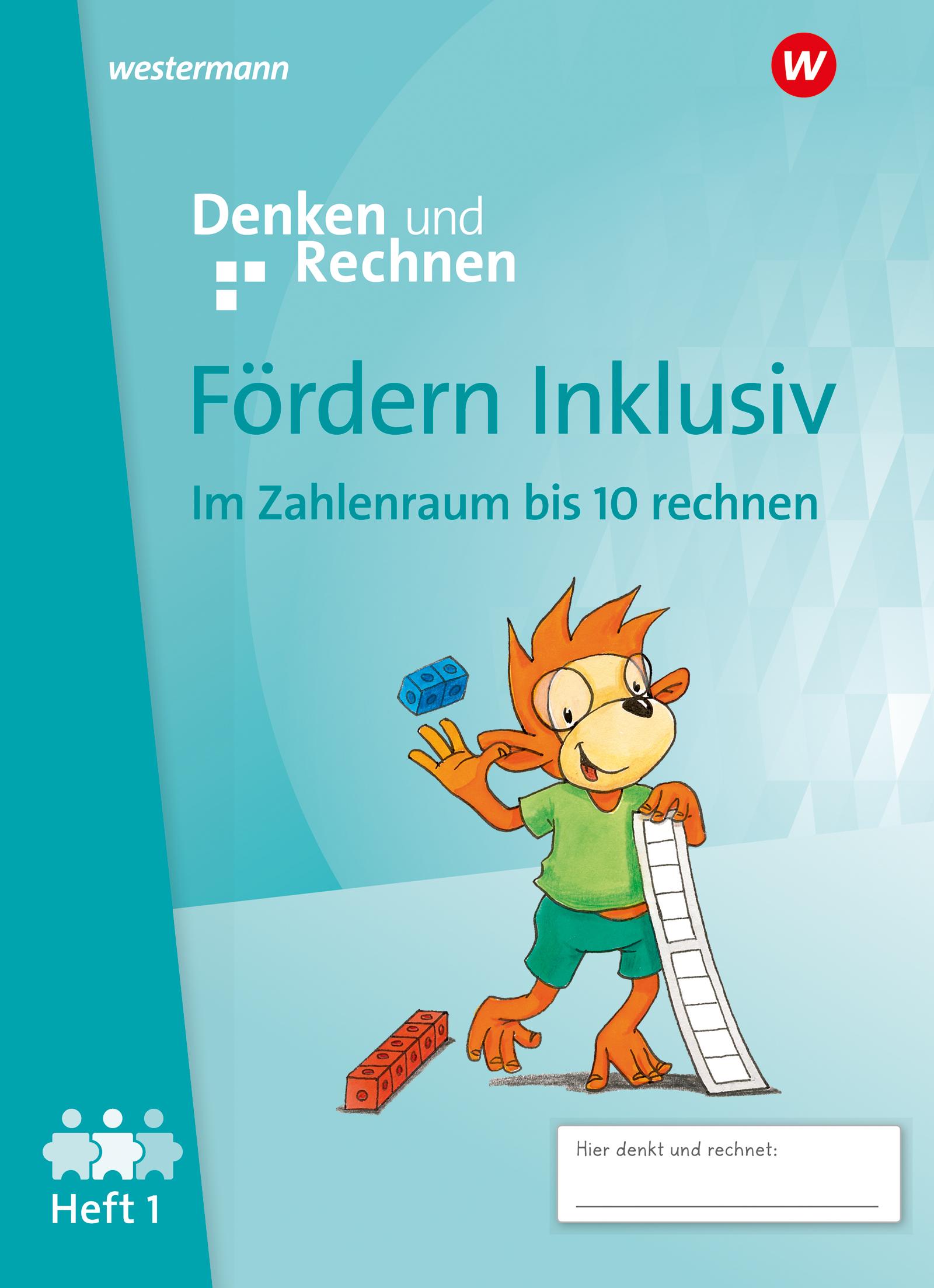 Fördern Inklusiv. Heft 1: Zahlenraum bis 10: Denken und Rechnen