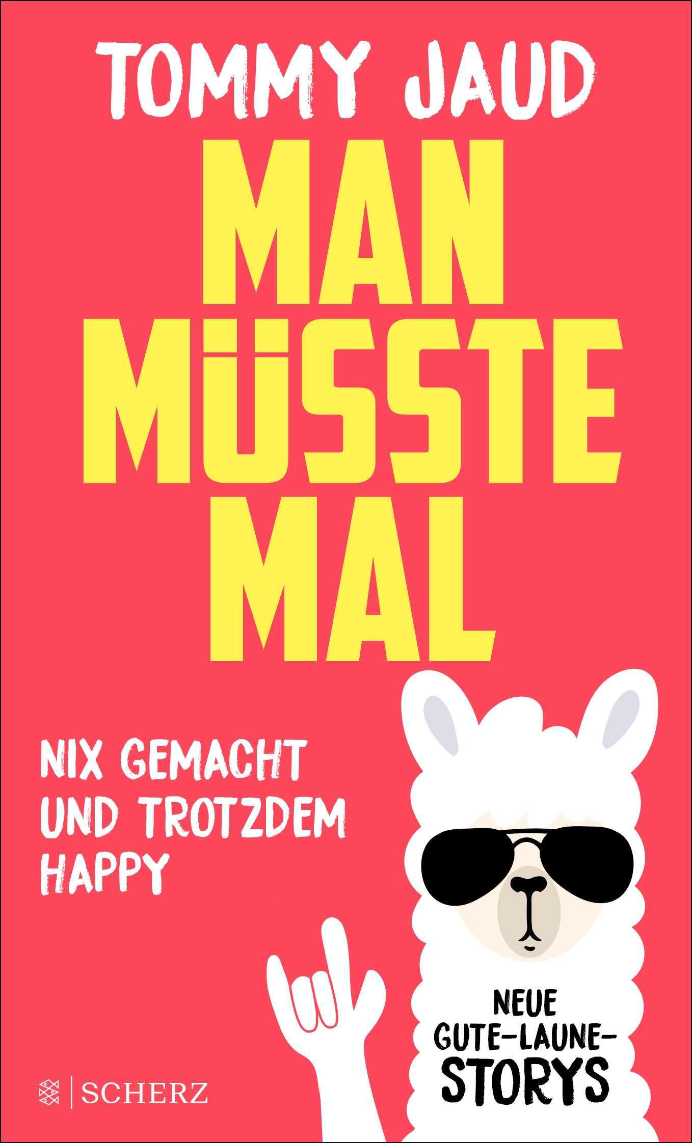 Man müsste mal - Nix gemacht und trotzdem happy