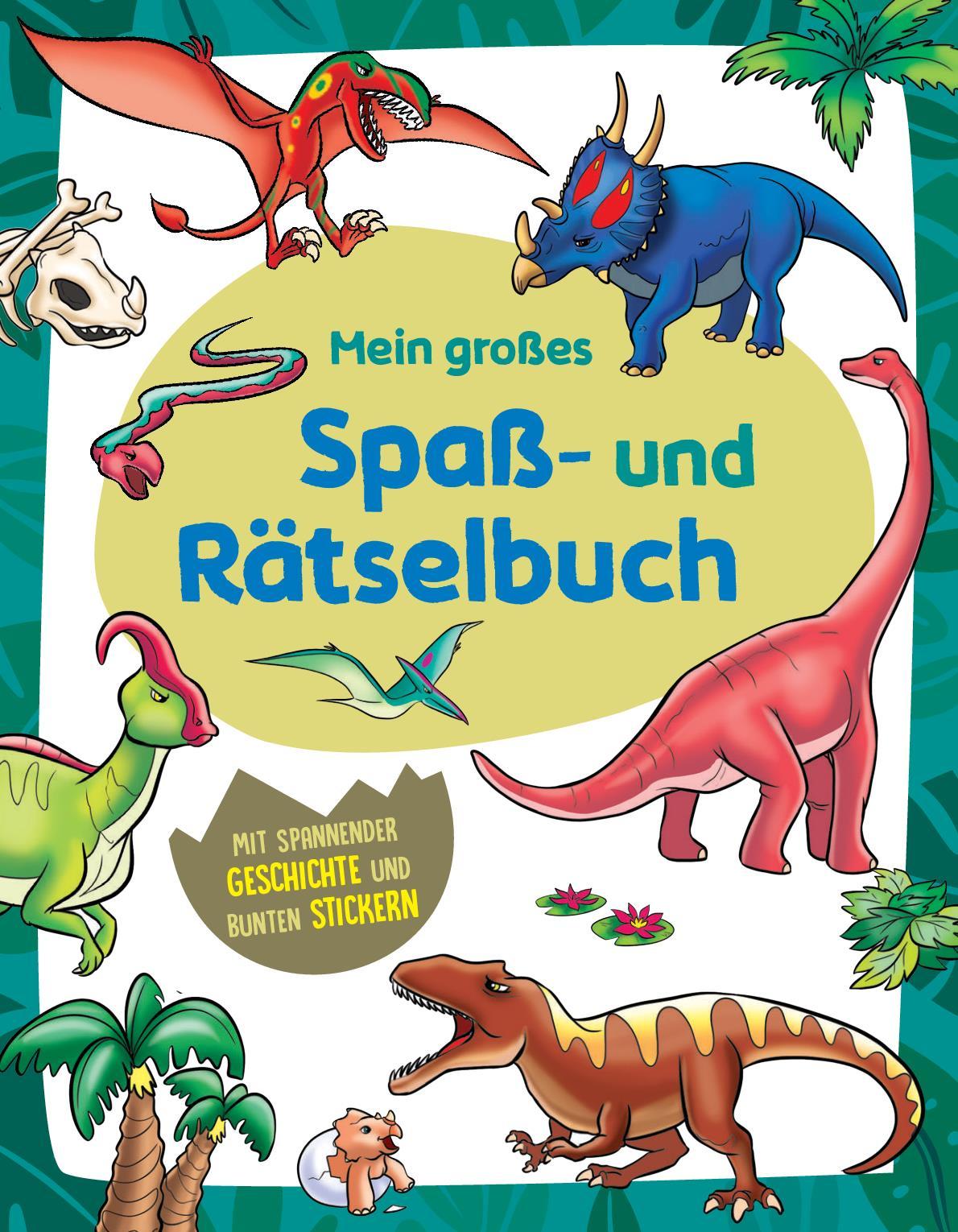 Mein großes Spaß- und Rätselbuch Dinosaurier