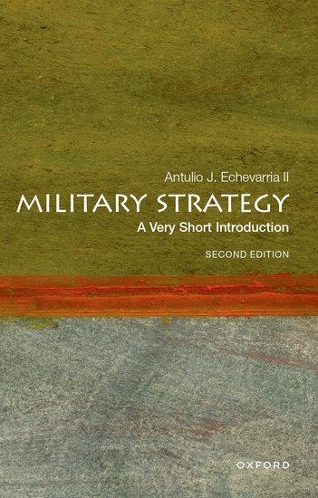 Military Strategy: A Very Short Introduction