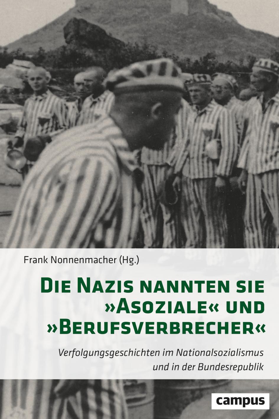 Die Nazis nannten sie 'Asoziale' und 'Berufsverbrecher'