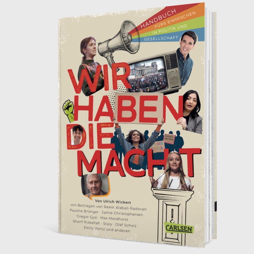 Wir haben die Macht - Handbuch fürs Einmischen in Politik und Gesellschaft