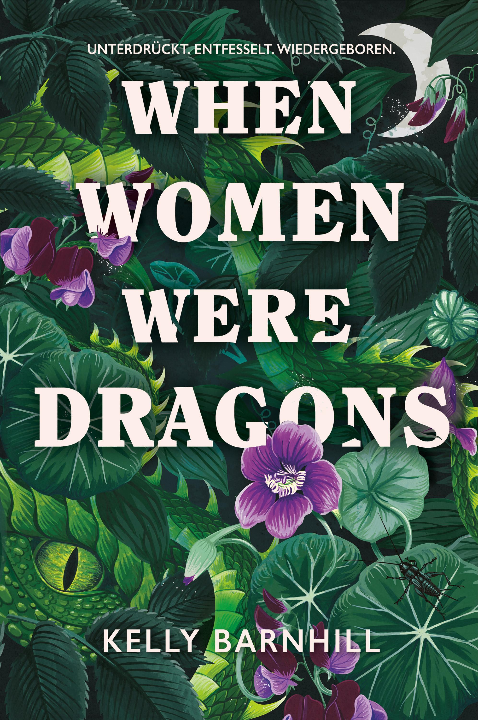 When Women were Dragons - Unterdrückt. Entfesselt. Wiedergeboren: Eine feurige, feministische Fabel für Fans von Die Unbändigen