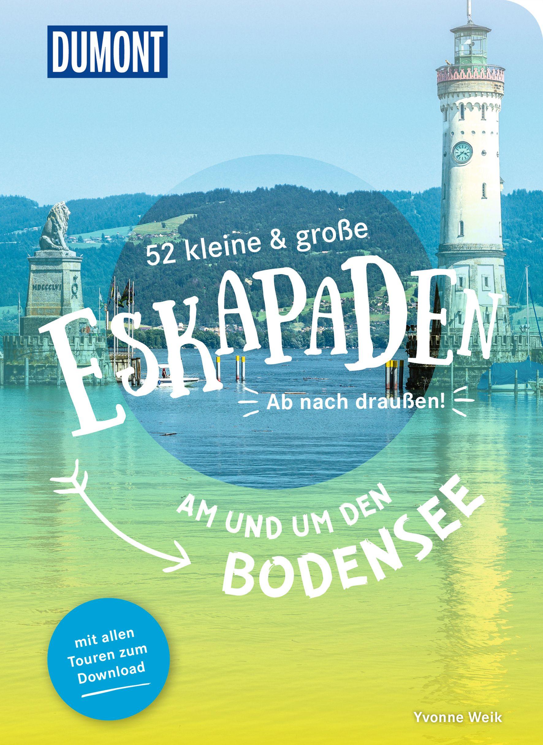 52 kleine & große Eskapaden am und um den Bodensee