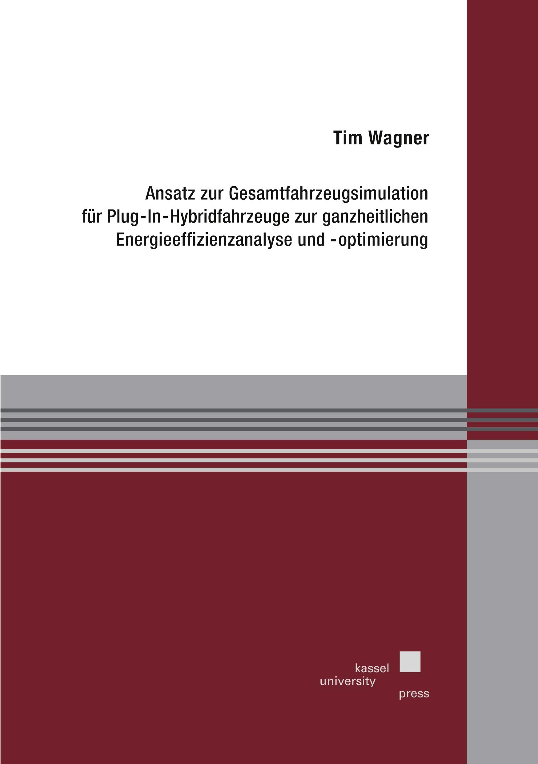 Ansatz zur Gesamtfahrzeugsimulation für Plug-In-Hybridfahrzeuge zur ganzheitlichen Energieeffizienzanalyse und -optimierung