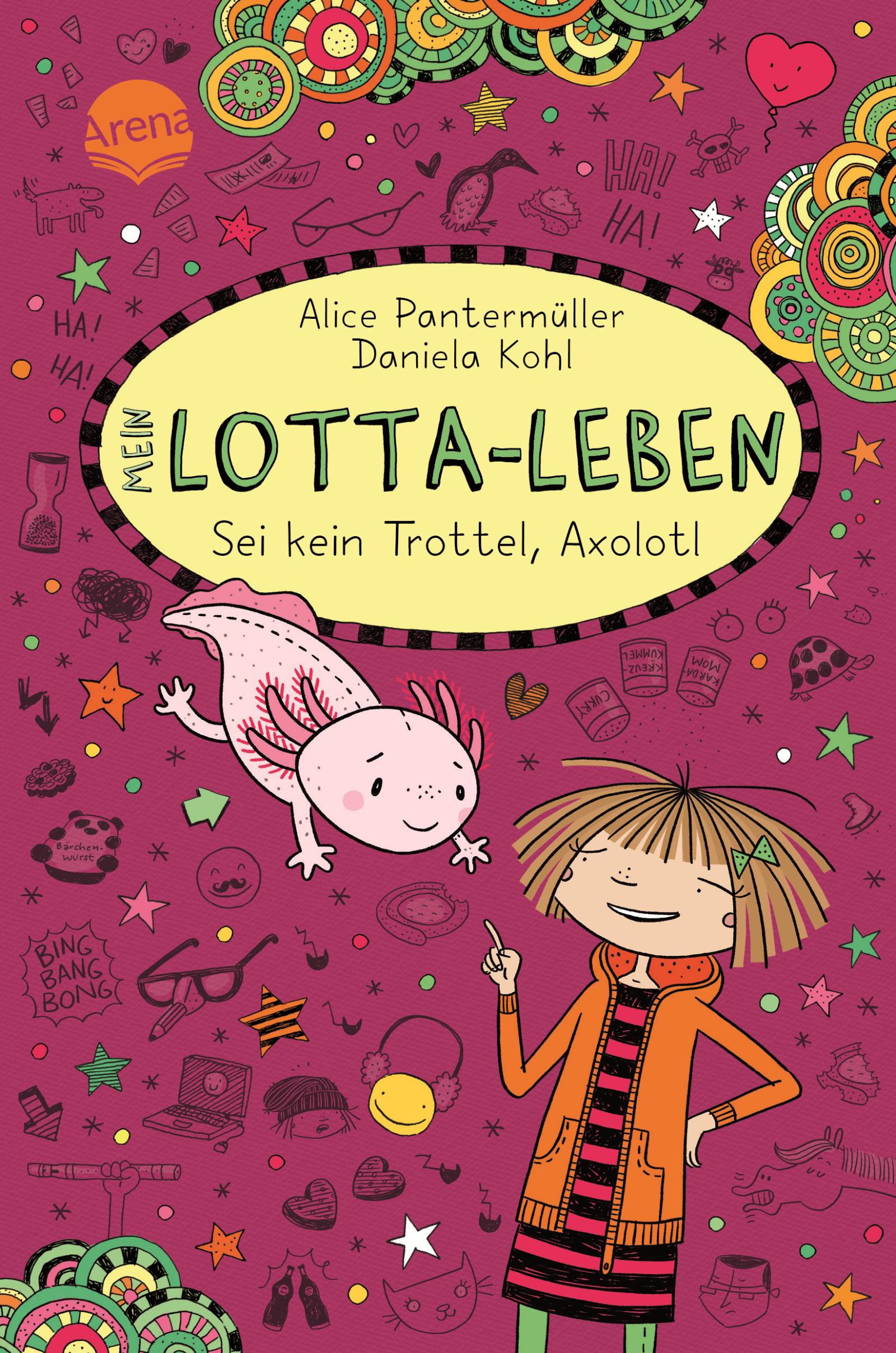 Mein Lotta-Leben (21). Sei kein Trottel, Axolotl