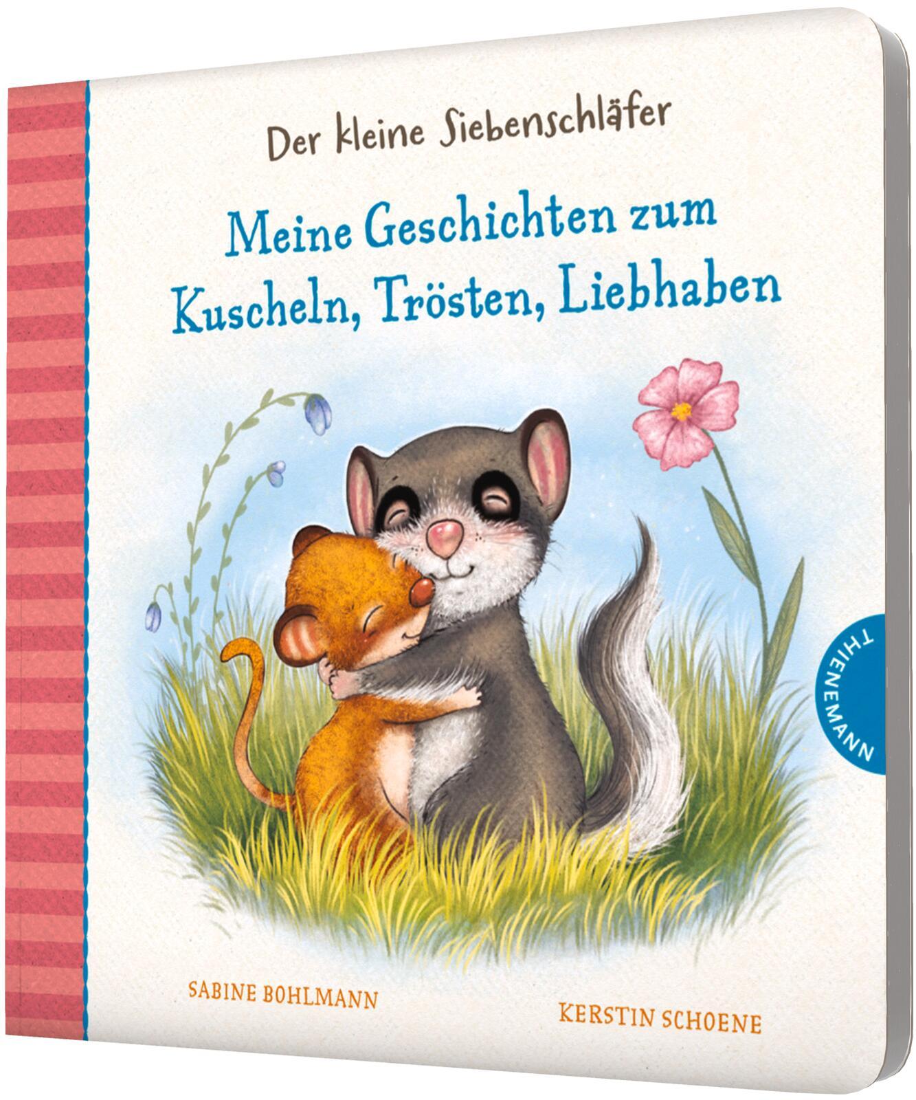 Der kleine Siebenschläfer: Meine Geschichten zum Kuscheln, Trösten, Liebhaben