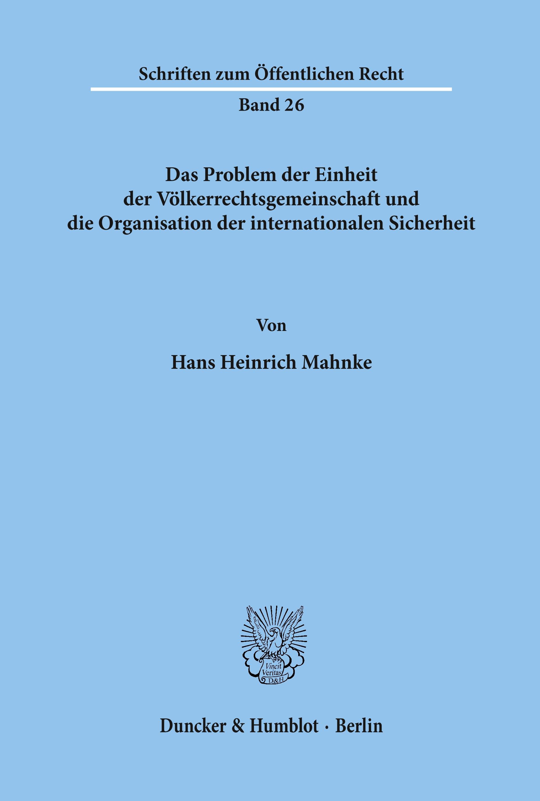 Das Problem der Einheit der Völkerrechtsgemeinschaft und die Organisation der internationalen Sicherheit.