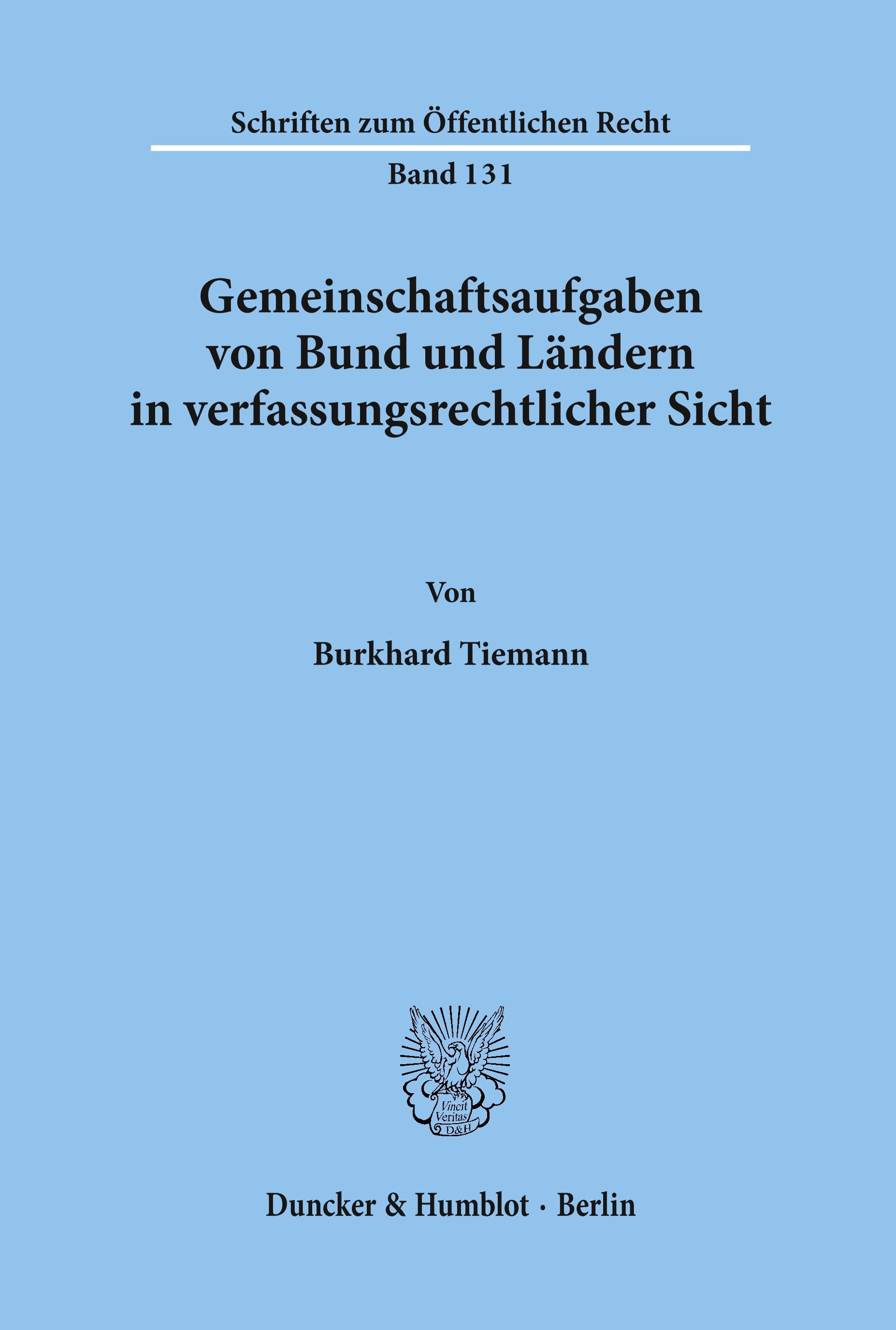 Gemeinschaftsaufgaben von Bund und Ländern in verfassungsrechtlicher Sicht.