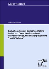 Evaluation des vom Deutschen Walking Institut und Deutschen Turner Bund entwickelten Gesundheitssportprogramms 'Nordic Walking'